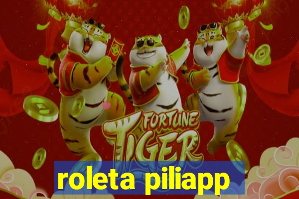 roleta piliapp
